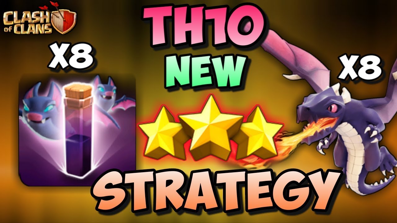 8 BAT SPELL + 8 DRAGON | Th10 New 3 STARS War Attack Strategy | Clash Of Clans