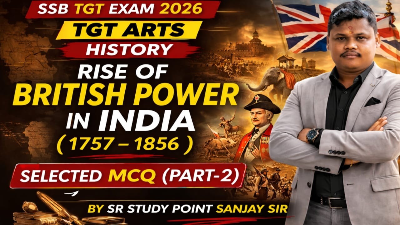 Rise of British Power in India 1757-1856 | Most Important MCQs for SSB TGT 2026 | Part-2/SANJAY SIR