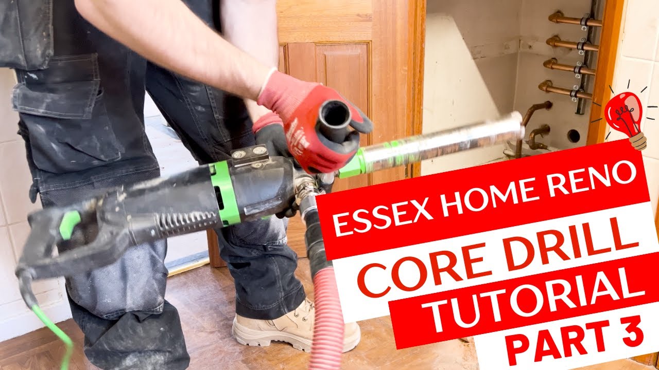 CORE DRILL TUTORIAL  |  HOUSE RENOVATION PT 3