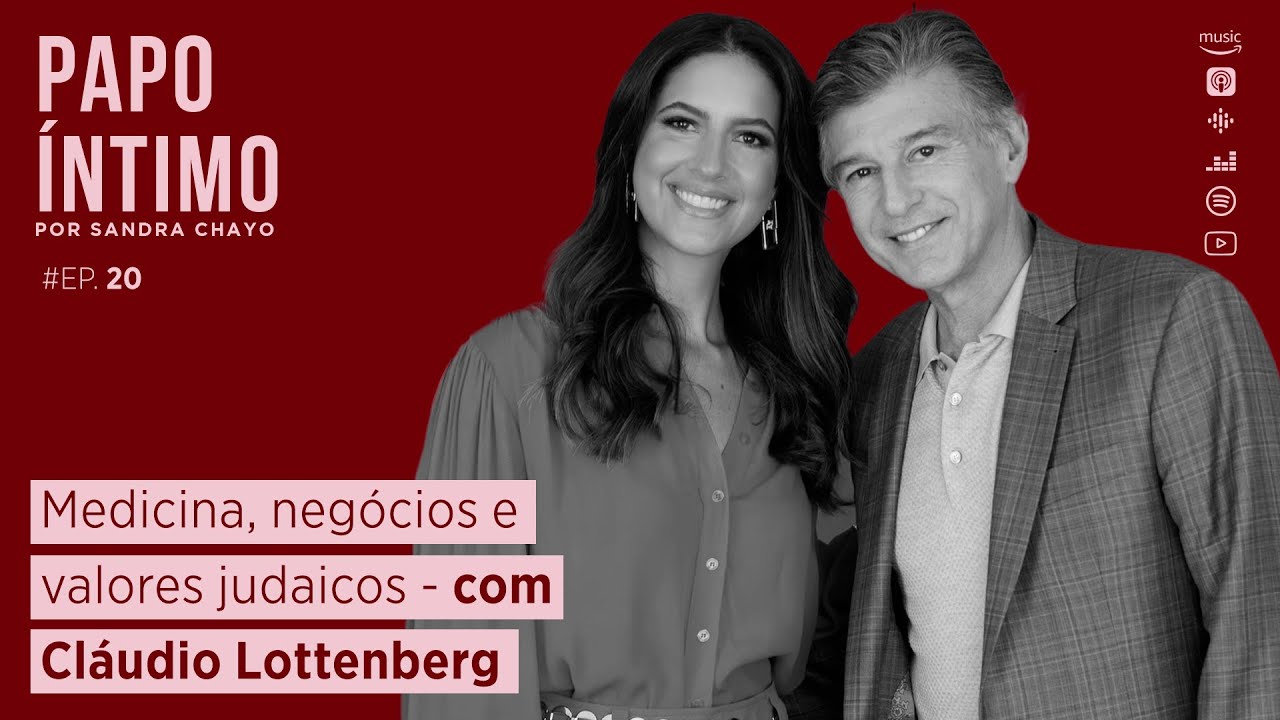 20. Medicina, negócios e valores judaicos - com Claudio Lottenberg