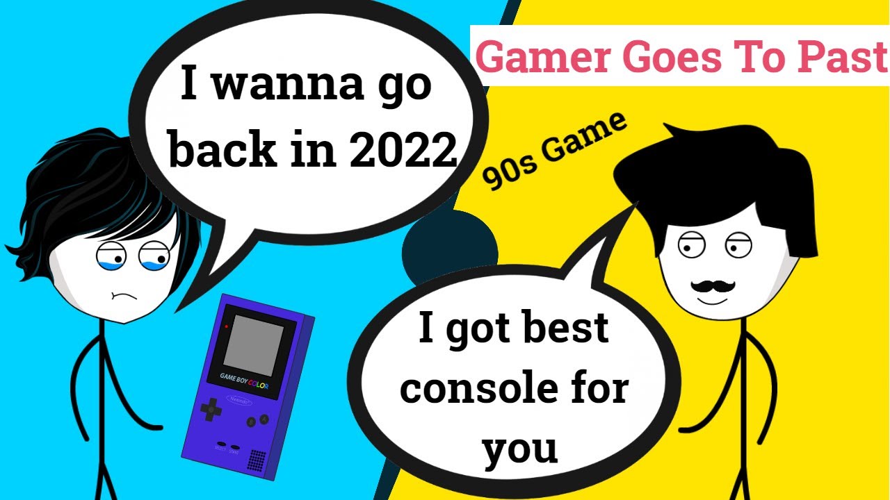 When a gamer goes to Past | 90s gamer