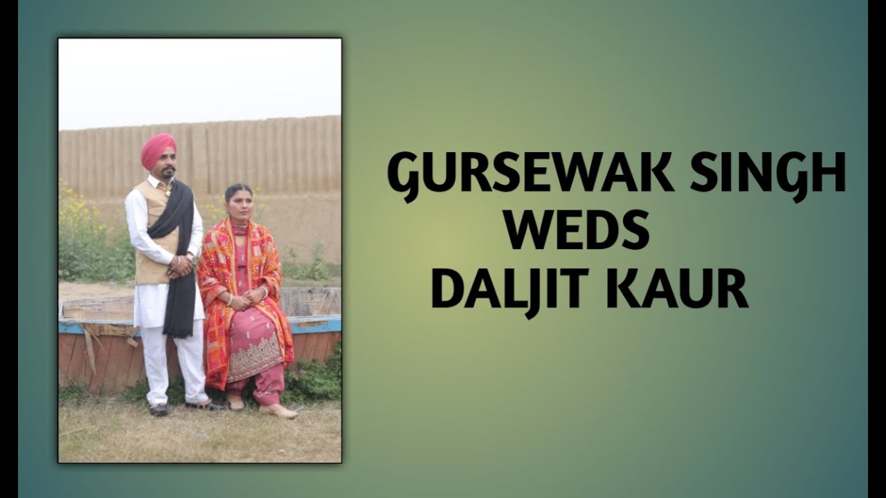 GURSEWAK SINGH WEDS DALJIT KAUR
