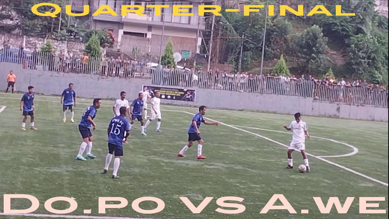 Do.po mahari vs A.we mahari/ Quarter-final || Inter-mahari men football tournament/25