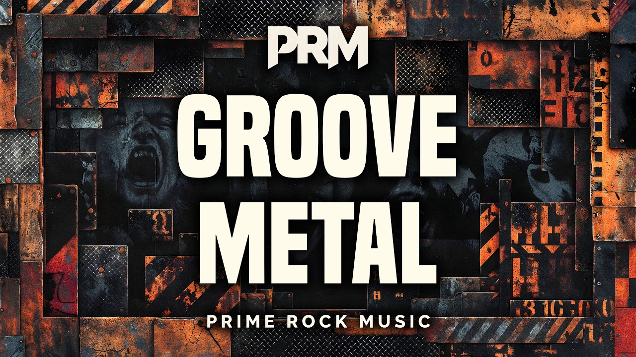 Groove Metal Mix – Crushing Riffs, Heavy Rhythm & Pure Power | Prime Rock Music
