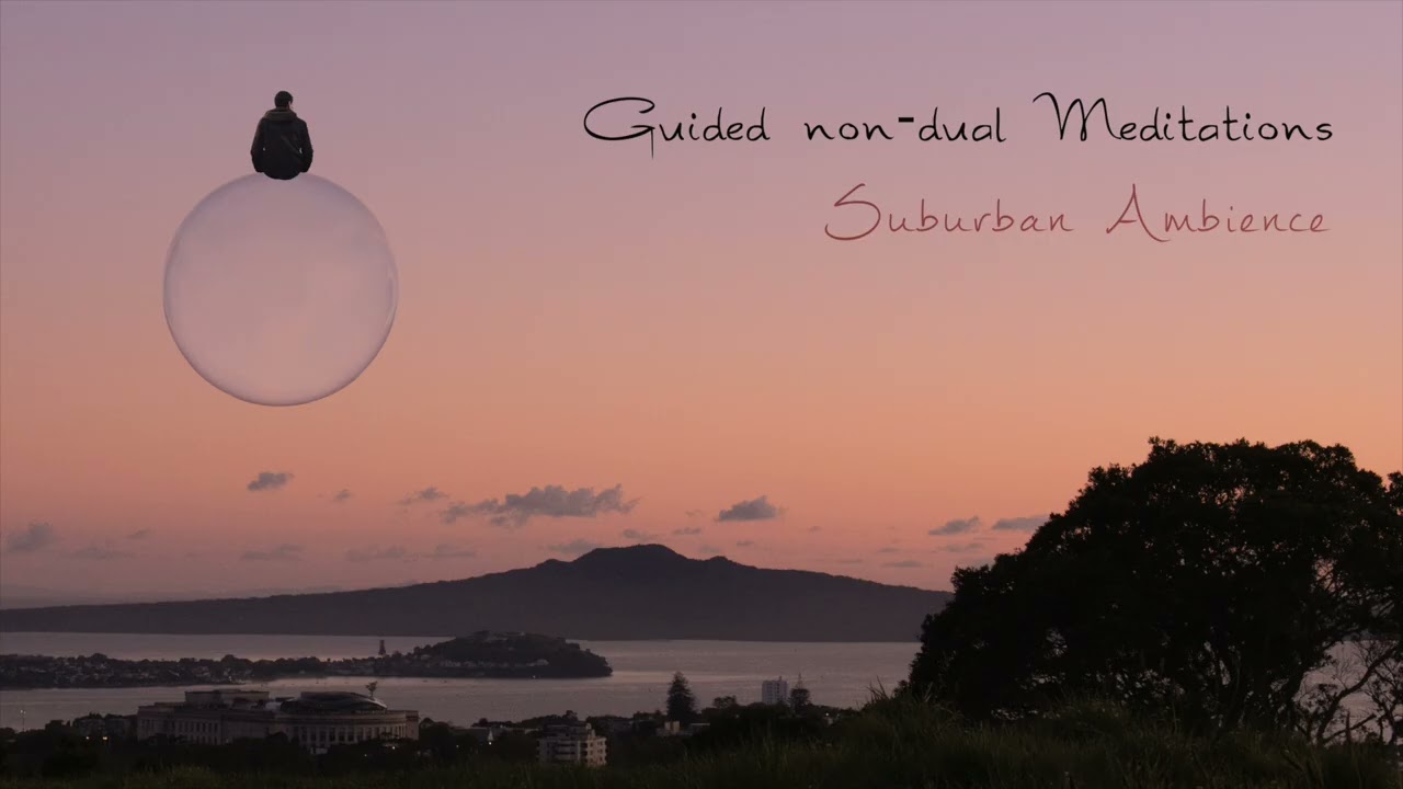 20-Minute Guided Non-Dual Mediation: Suburban Ambience