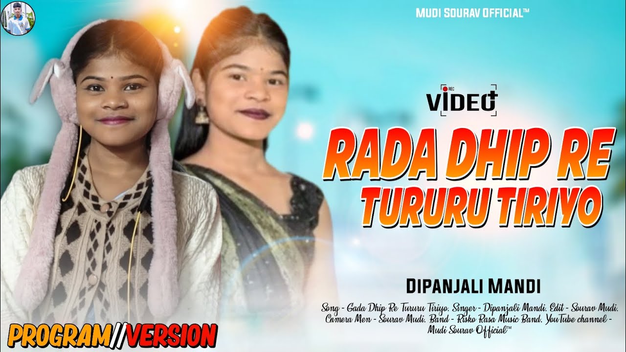 Gada Dhip Re Tururu Tiriyo || Dipanjali Mandi || New Santali Program Song 2026 || Program Version