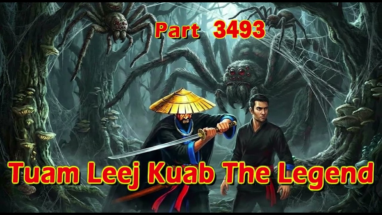 Tuam Leej Kuab The Legend Hmong Warrior  (part 3493)