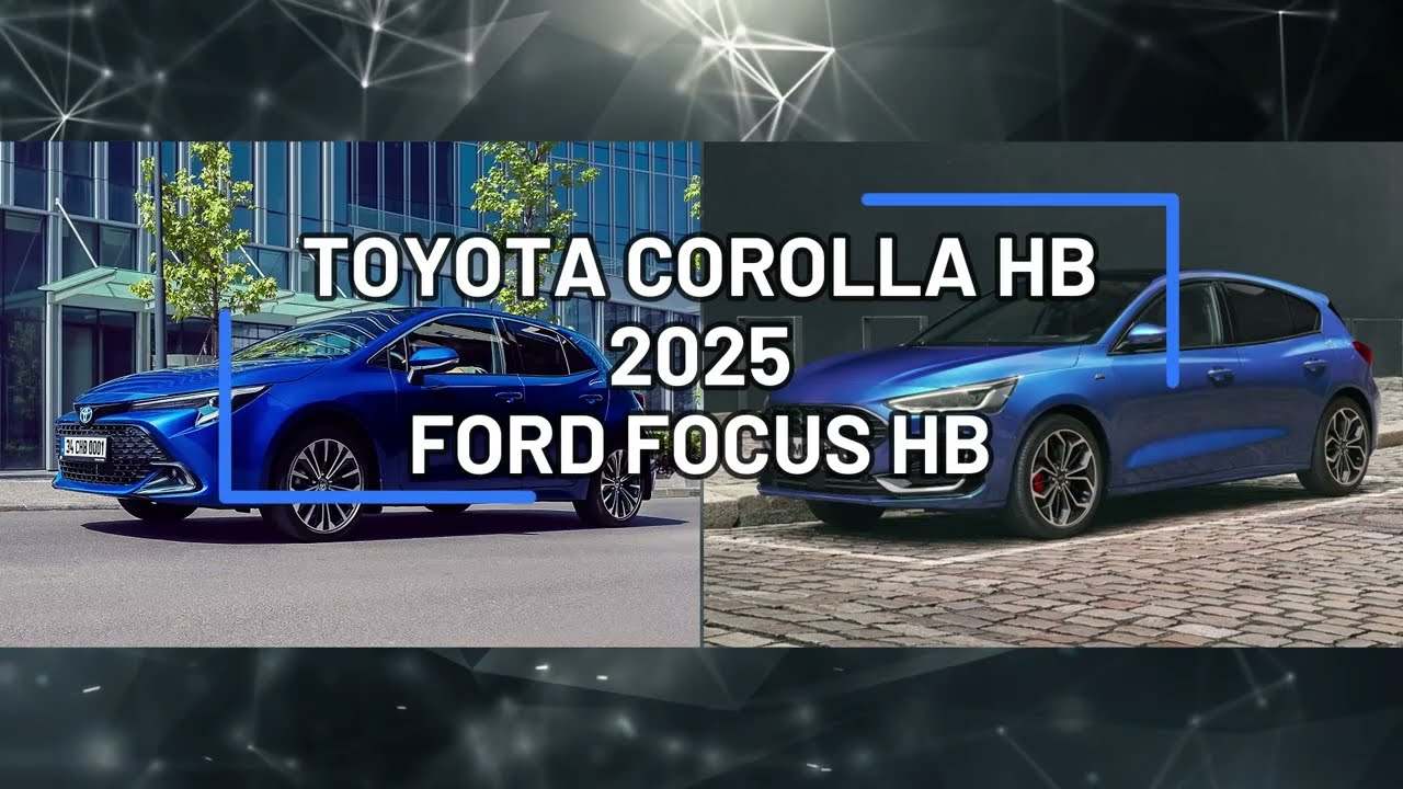 2025 Toyota Corolla HB mi Ford Focus HB Mi? Hangi Oto Kıyaslayalım