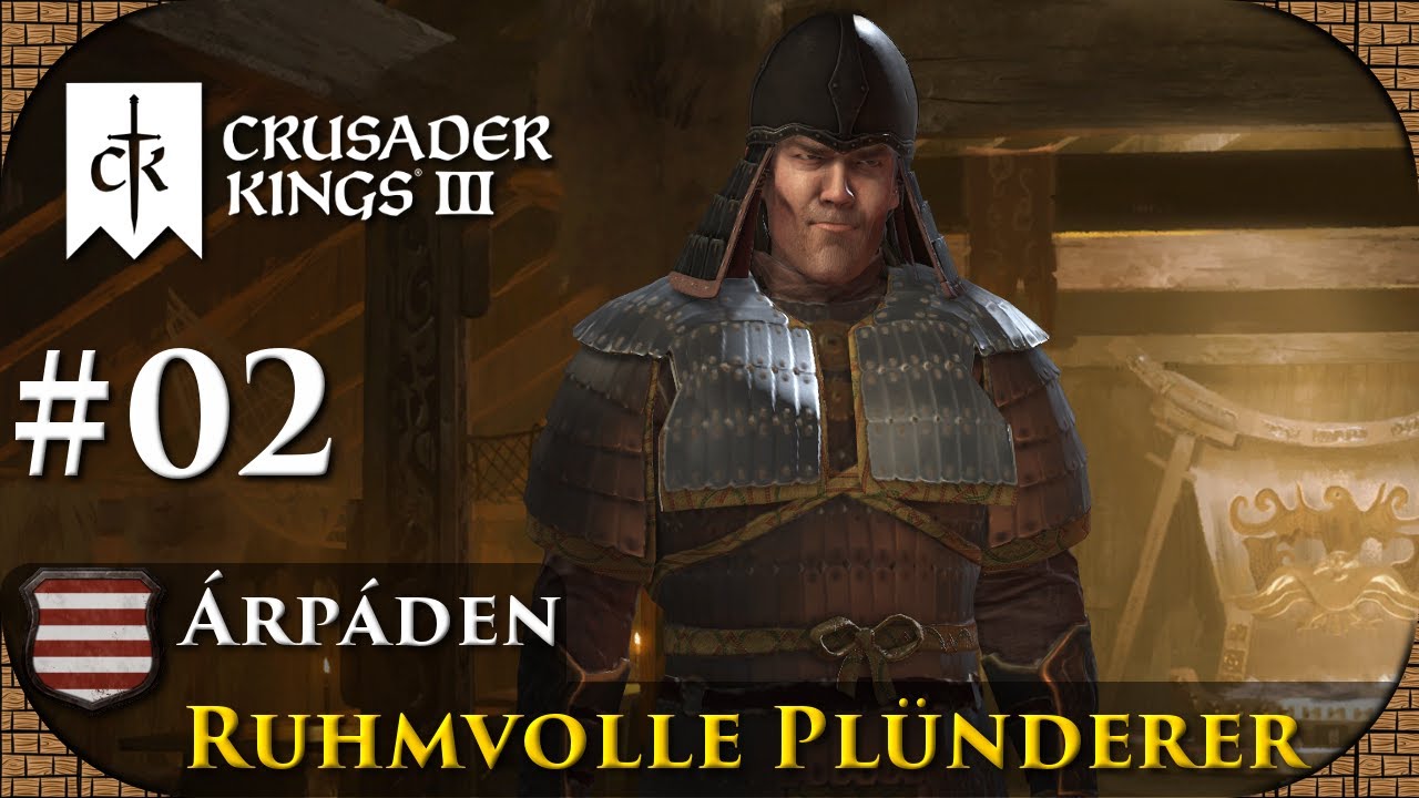 👑 Crusader Kings 3: Die Árpáden #02 - Ruhmvolle Plünderer (Let's Play,🇩🇪 Deutsch)