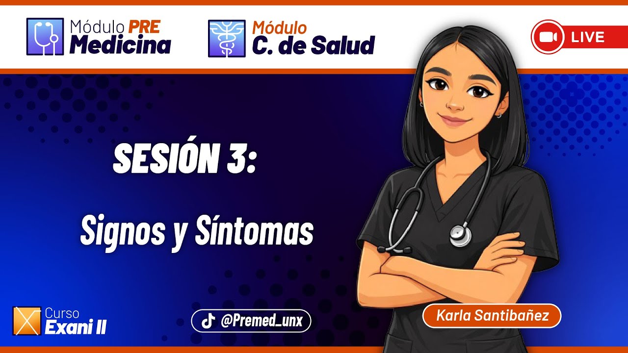 Módulos Específicos - EXANI-II / PreMedicina Clase 3 - Signos y Síntomas 🌡️