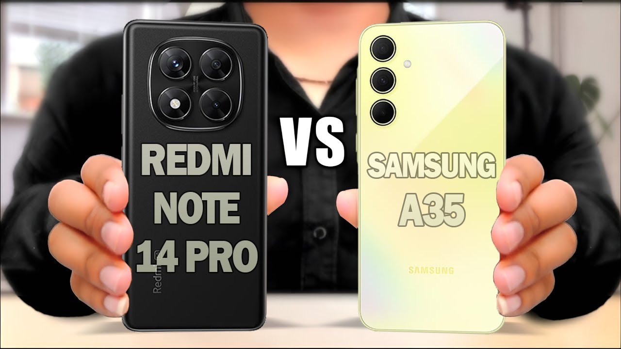 Redmi Note 14 Pro 5G vs Samsung A35 – أيهما الأفضل؟ 🔥 (ريدمي نوت 14 برو vs سامسونج A35)