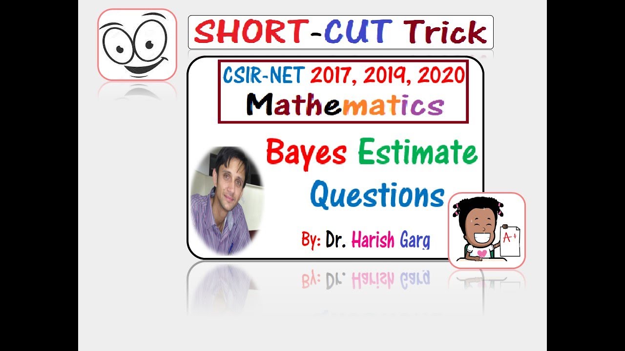 Bayes Estimate Questions | CSIR NET 2017 - 2020 with Short Cut Tricks
