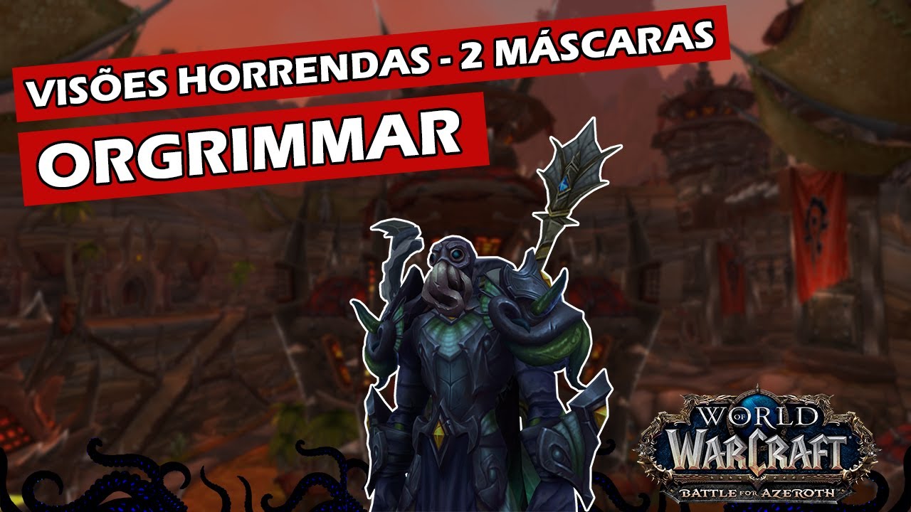 [Live] Vis&atilde;o Horrenda de Orgrimmar - 2 m&aacute;scaras