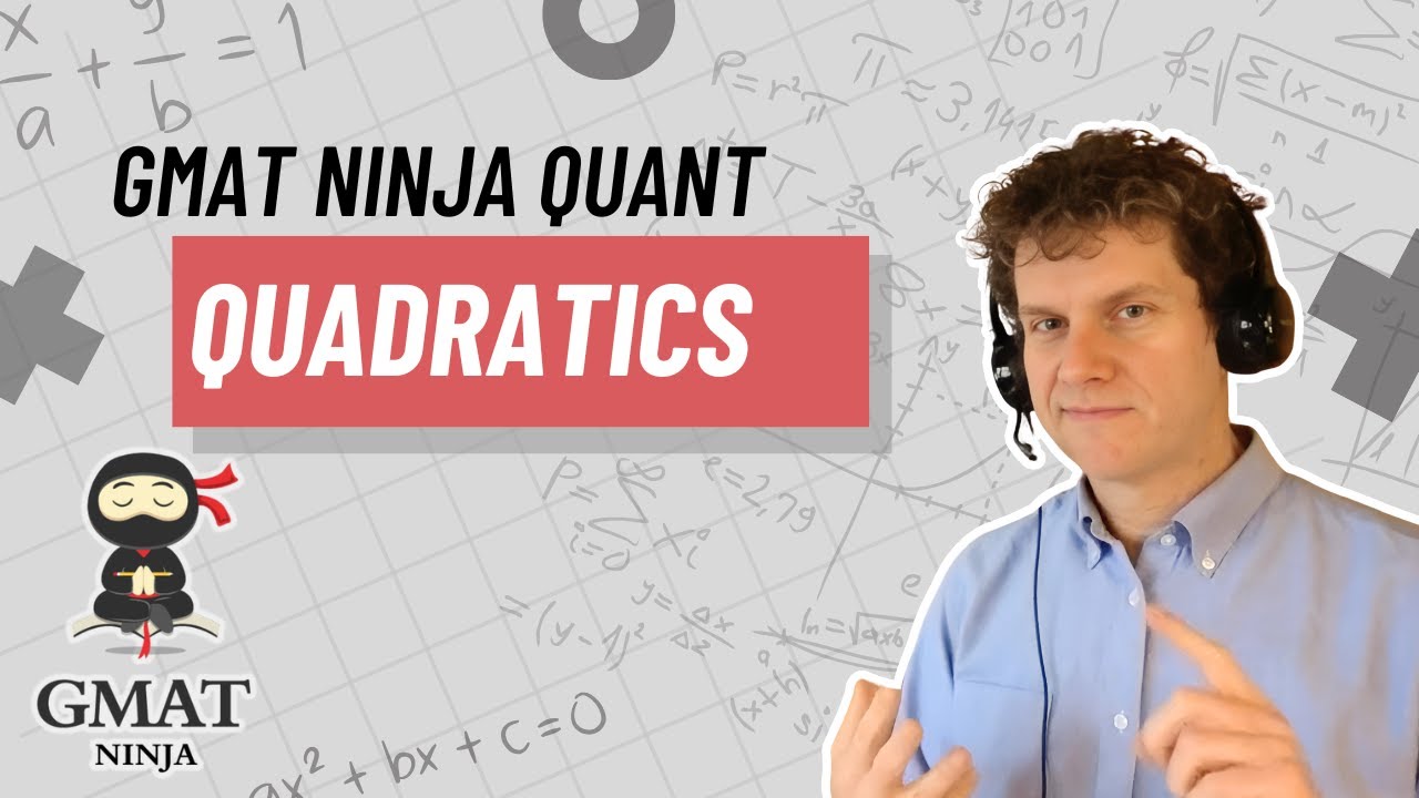 GMAT Ninja Quant Ep 3: Quadratics