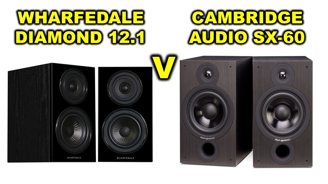 Wharfedale 12.1 Vs Cambridge Audio SX-60