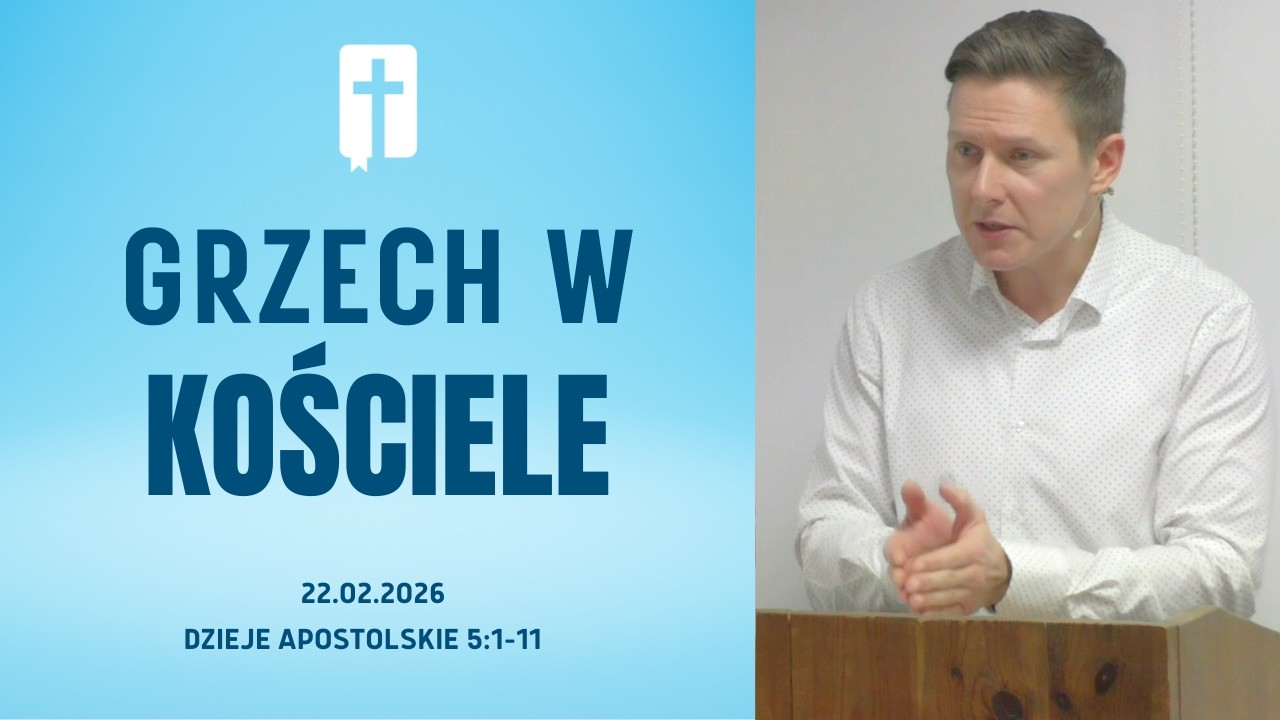 Grzech w Kościele - Adam Węgrzyk  /Dzieje Apostolskie 5:1-11/