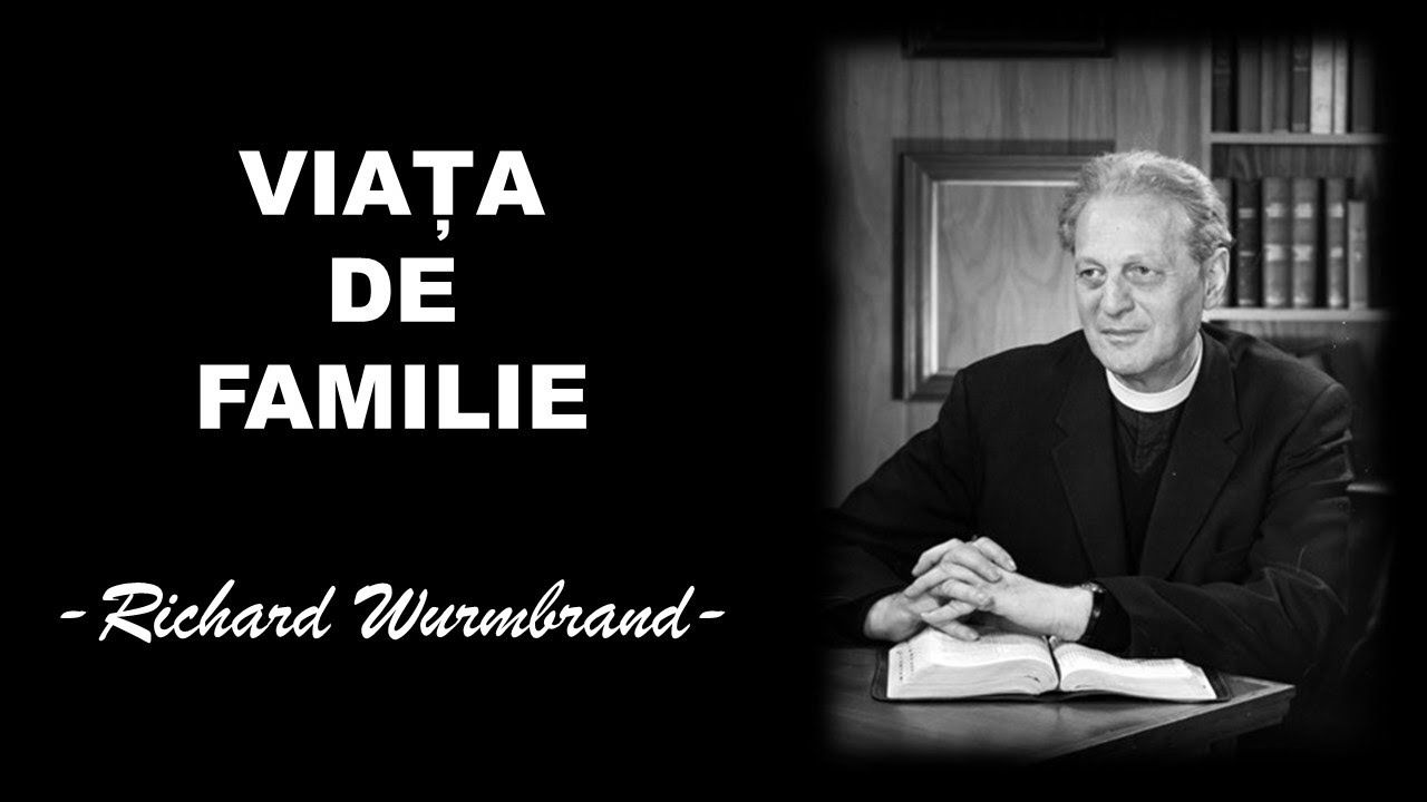RICHARD WURMBRAND | Viața de Familie
