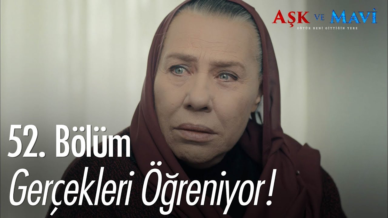 Refika Hanım gerçekleri öğreniyor - Aşk ve Mavi 52. Bölüm