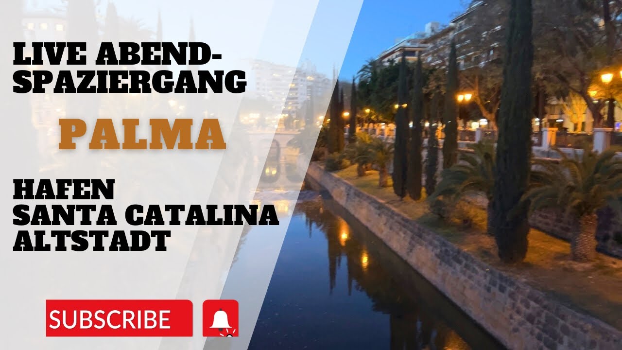 Live 💚 Abendspaziergang durch Palma. Hafen - Altstadt - Santa Catalina Viertel