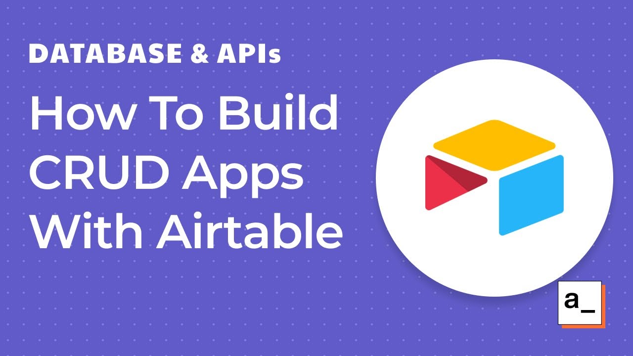 How To Build CRUD Apps With Airtable