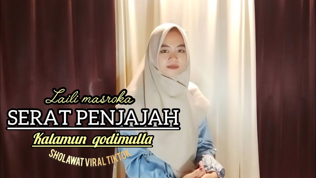 SERAT PENJAJAH, SHOLAWAT kalamun qodimulla - by LAILI MASROKA