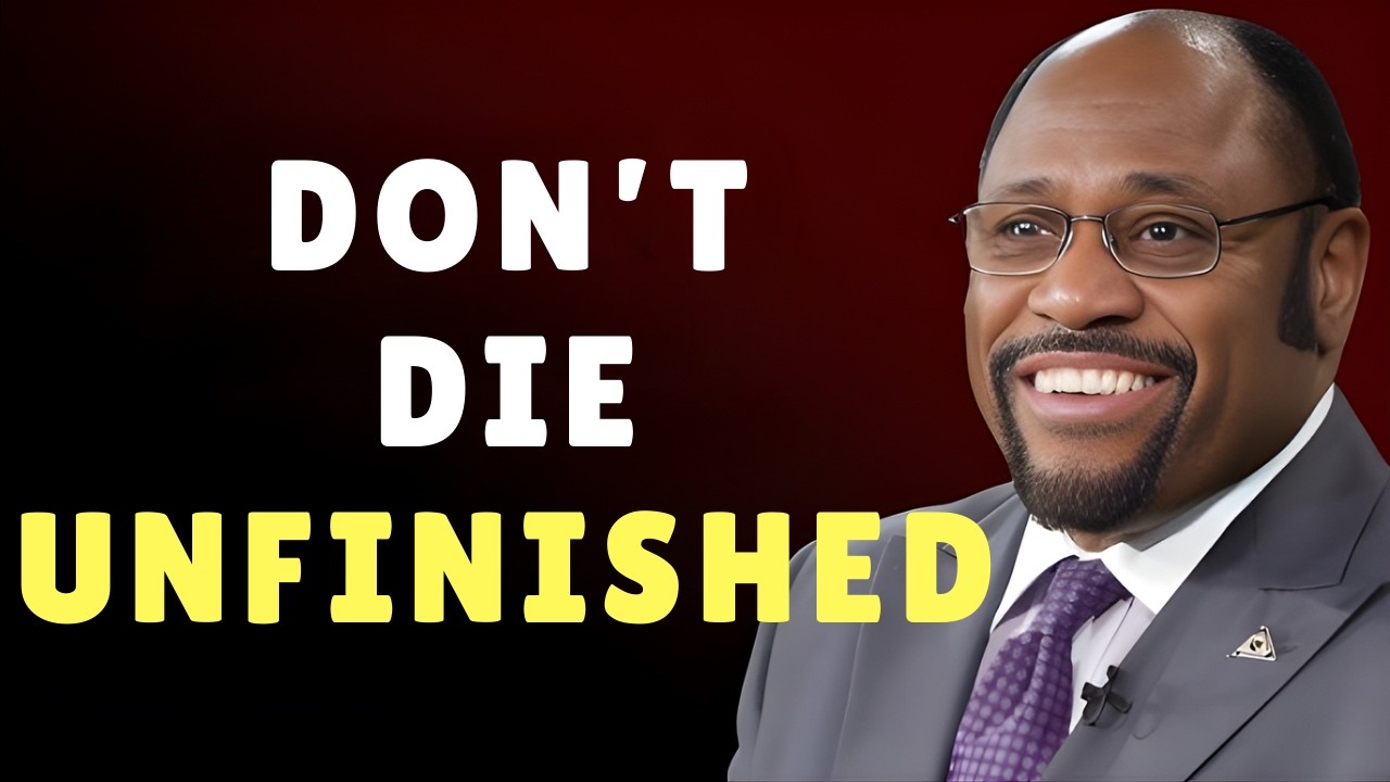 DON’T DIE UNFINISHED – Unlock Your PURPOSE & DESTINY