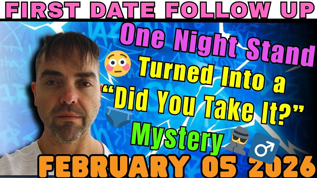 Frist Date Follow Up | 🩲She Said Her Underwear VANISHED After He Left… Then He Denied Everything 😳