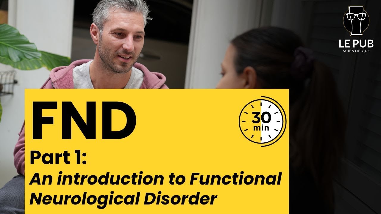 FND Webinar 1: Introduction to Functional Neurological Disorder (FND)