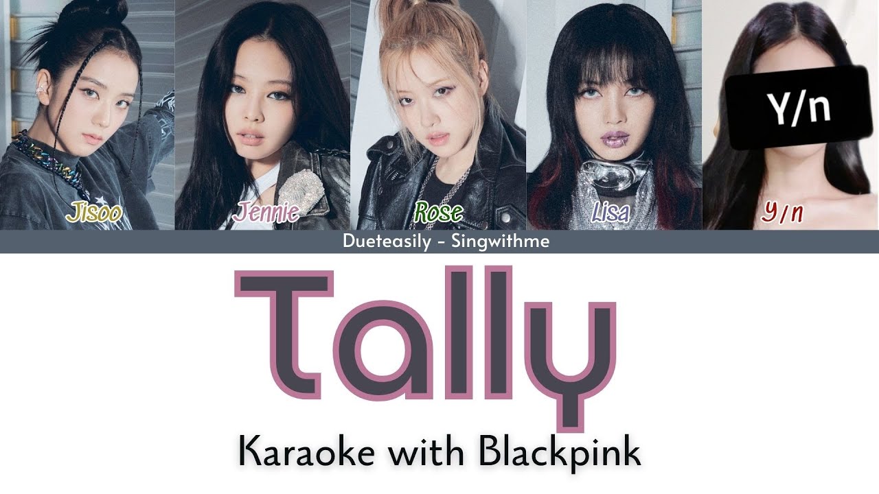 KARAOKE BLACKPINK DUET | TALLY | 5 Members | Backing vocals and Colors coded