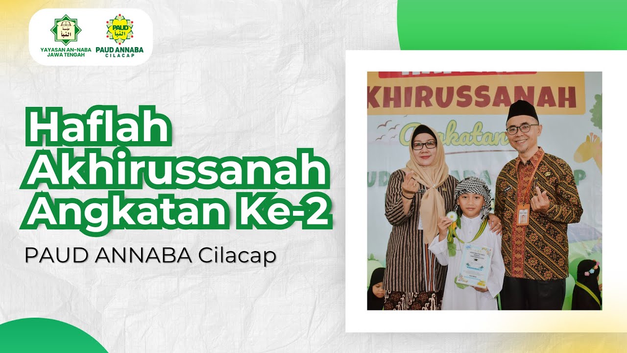 Haflah Akhirussanah Angkatan Ke-2 | PAUD ANNABA CILACAP