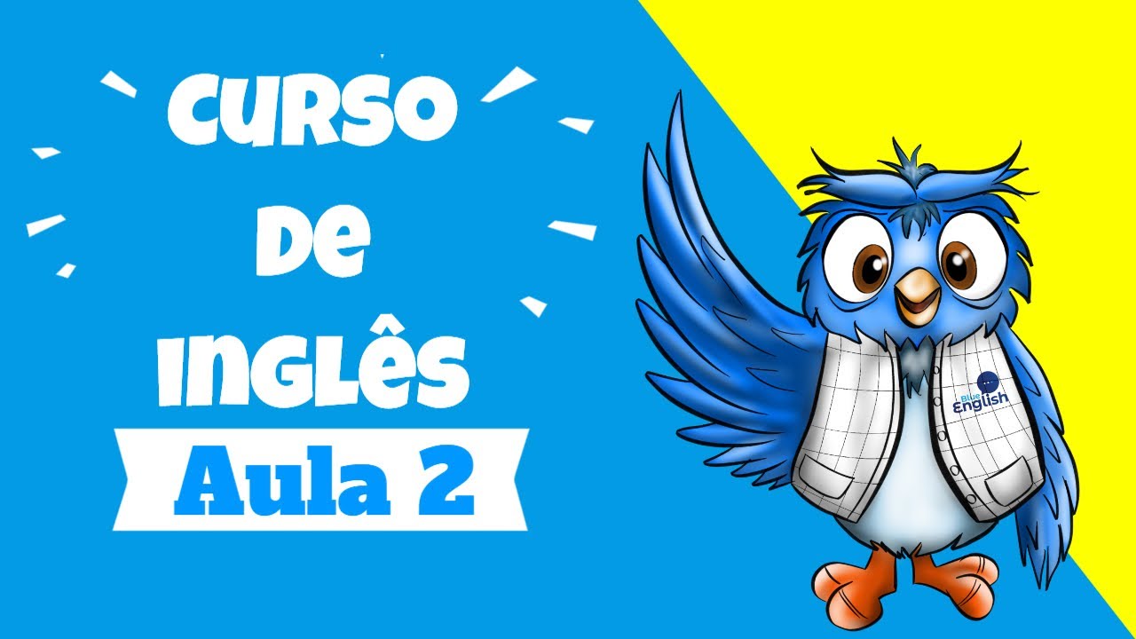 Ingl&ecirc;s Para Iniciantes | Aula 2