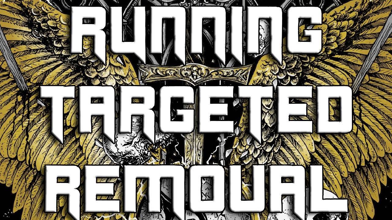 Running Targeted Removal.