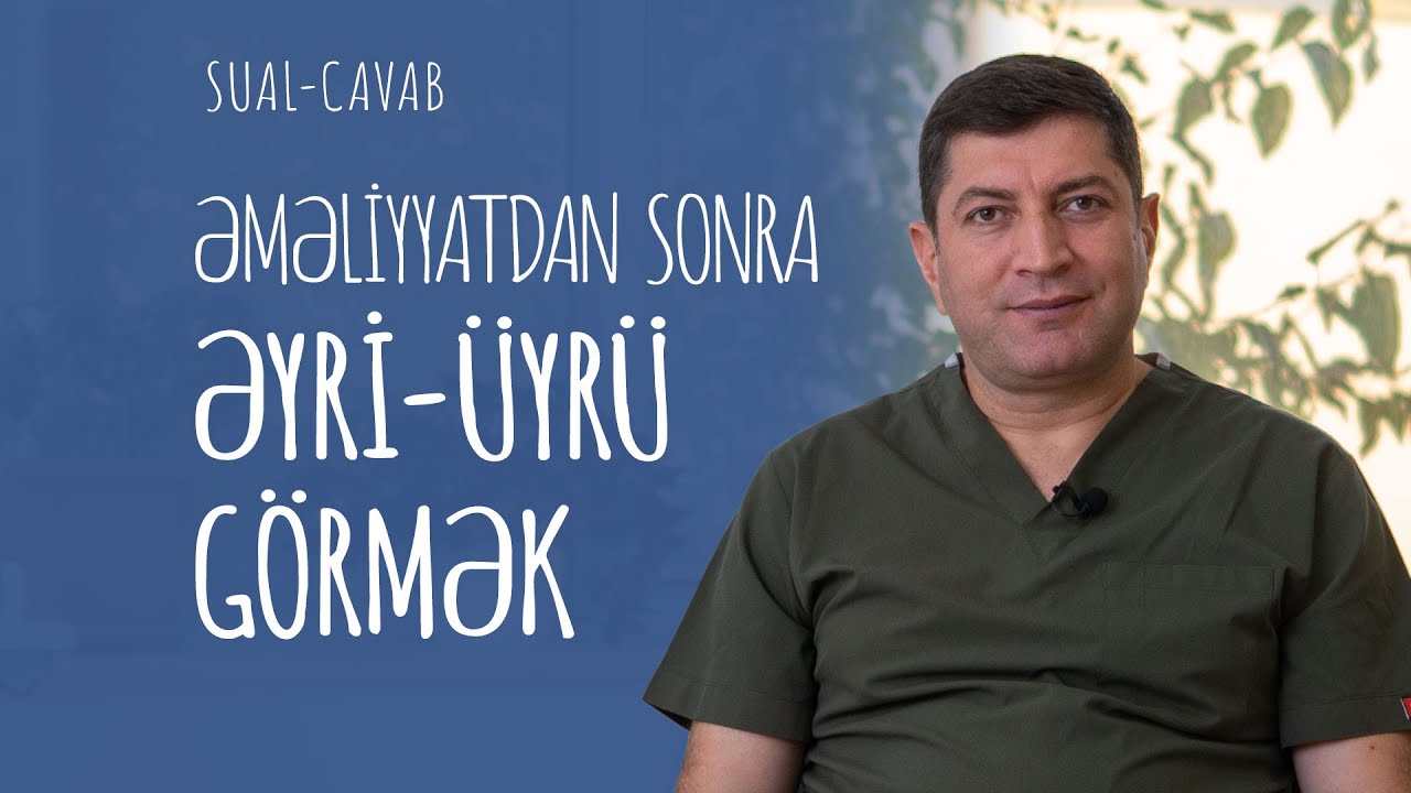 Göz əməliyyatından sonra "əyri-üyrü" görmək 