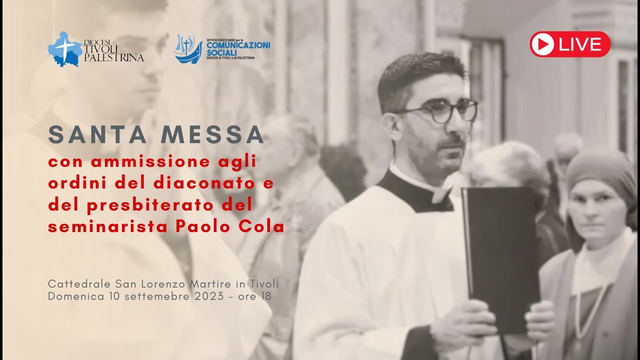 Ammissione agli ordini del diaconato e del presbiterato del seminarista Paolo Cola