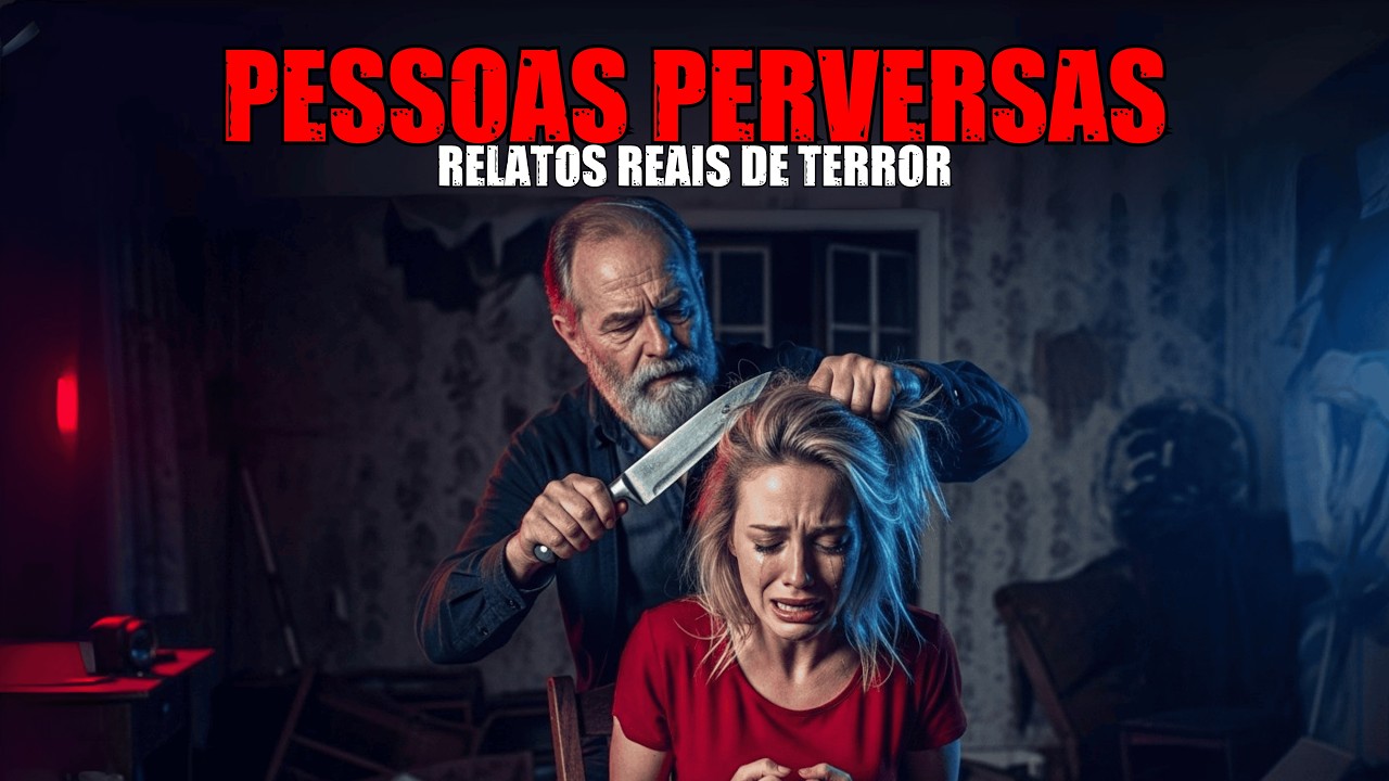 5 RELATOS PERTURBADORES DE PESSOAS PERVERSAS | HISTÓRIAS DE TERROR