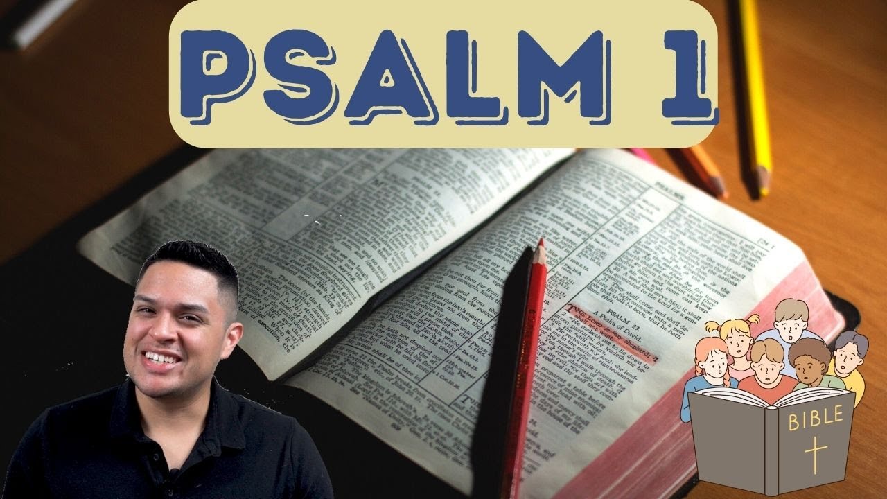 Psalm 1 | The Righteous and the Wicked