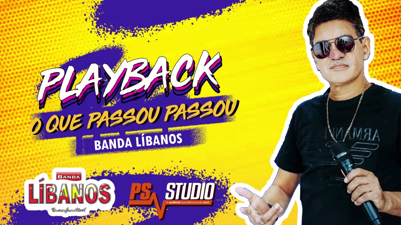 O Que Passou, Passou - Banda Líbanos - [Playback]