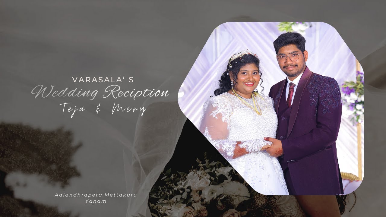 VARASALA'S WEDDING RECIPTION || TEJA & MERY ||11-1-2026 AT 6 PM || Adiandhrapeta, Mettakuru Yanam