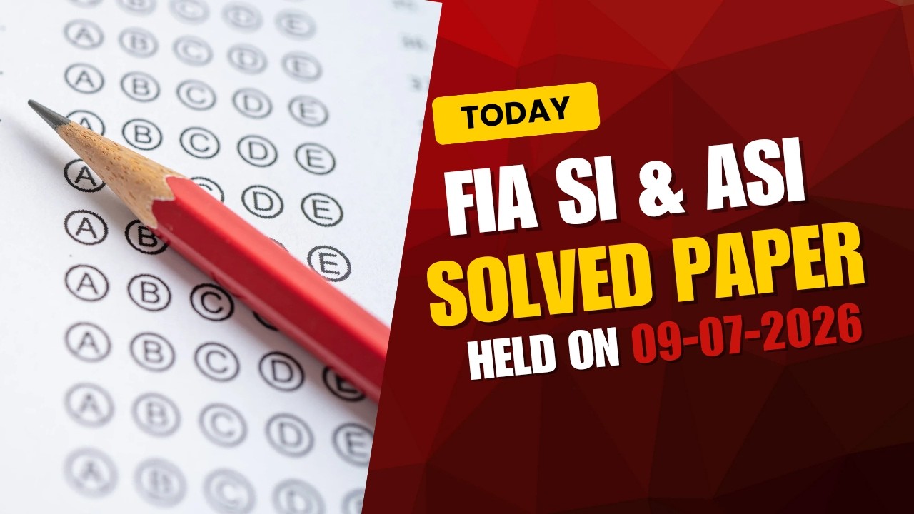 Today FIA SI & ASI Solved Paper Held on 09-07-2026 | FIA Sub Inspector  Paper