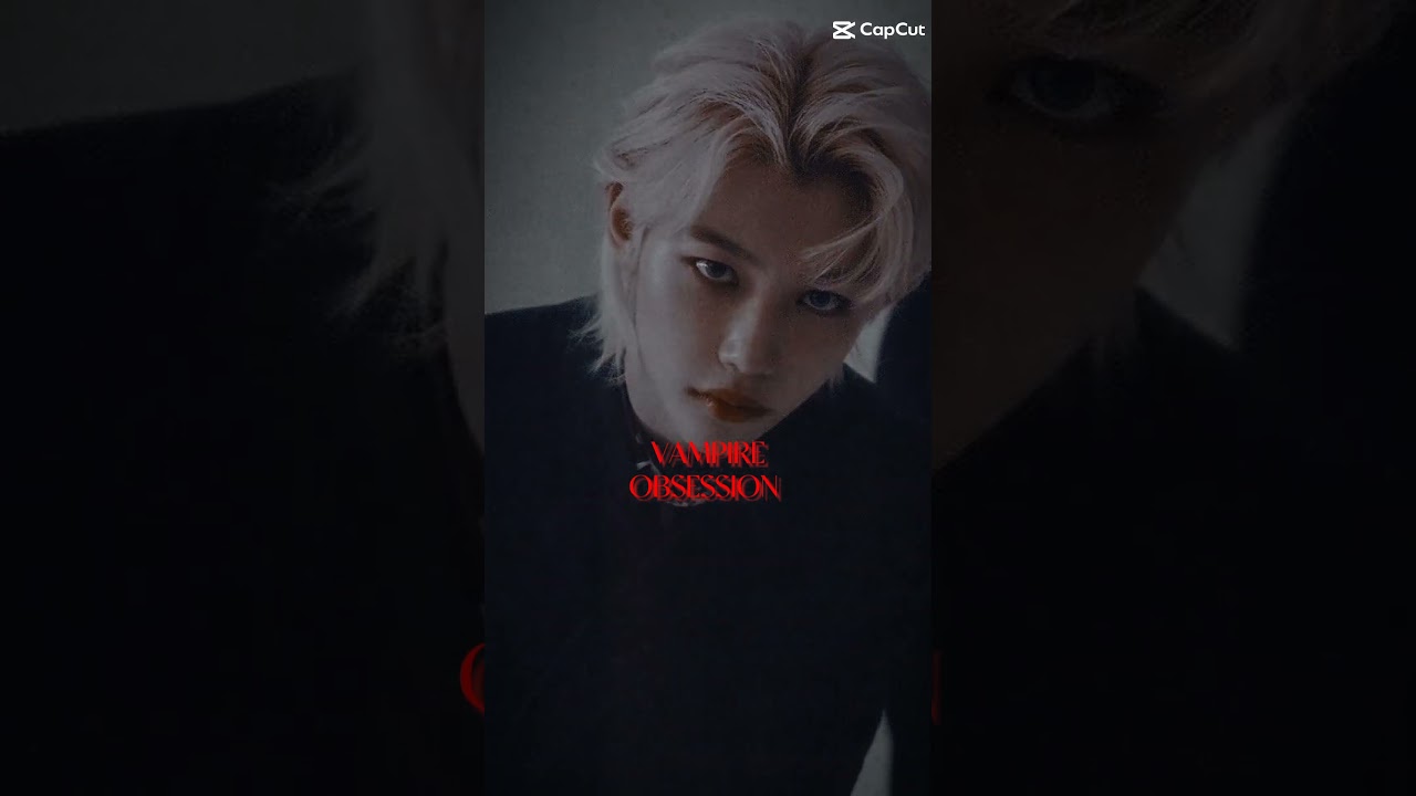 VAMPIRE OBSESSION FANFIC BANGCHAN X FELIX X HYUNJIN 