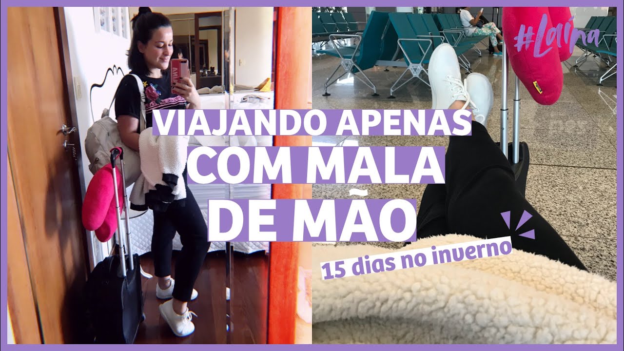 VIAJANDO SÓ COM A MALA DE MÃO - 15 dias no inverno, dicas e o que levar | #Laína