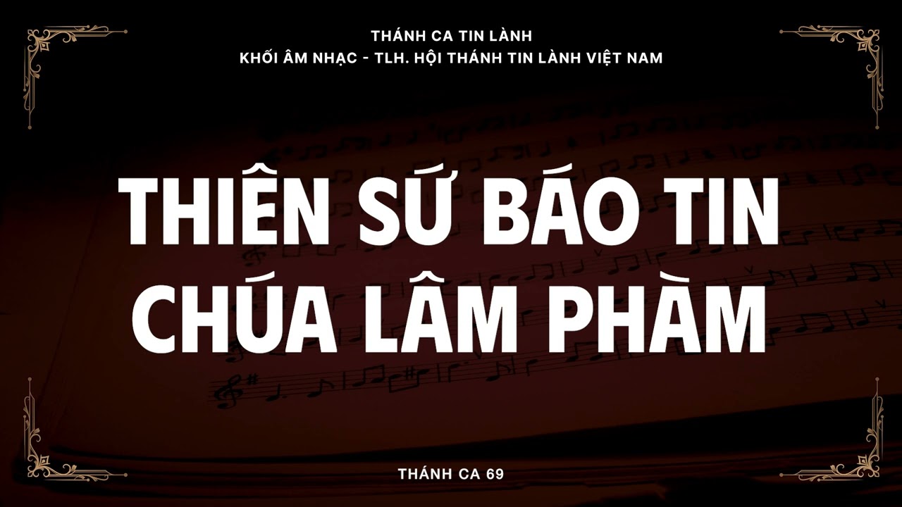 TC.69 - Thiên Sứ Báo Tin Chúa Lâm Phàm | Thánh Ca Tin Lành | Khối Âm Nhạc TLH