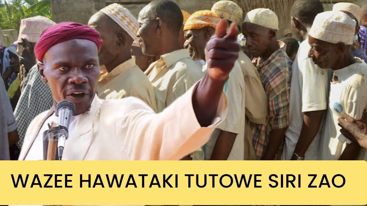 WAZEE HAWATAKI TUTOWE SIRI ZAO - SHEIKH NYUNDO