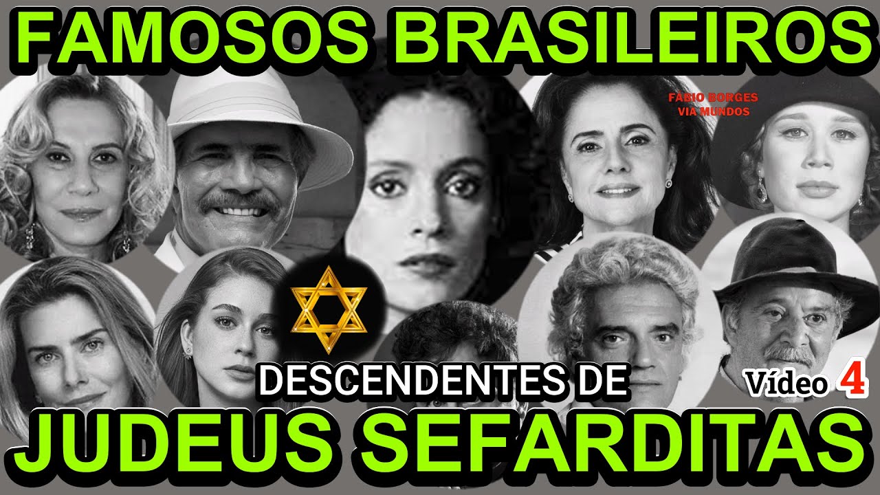 FAMOSOS BRASILEIROS DESCENDENTES DE JUDEUS SEFARDITAS 