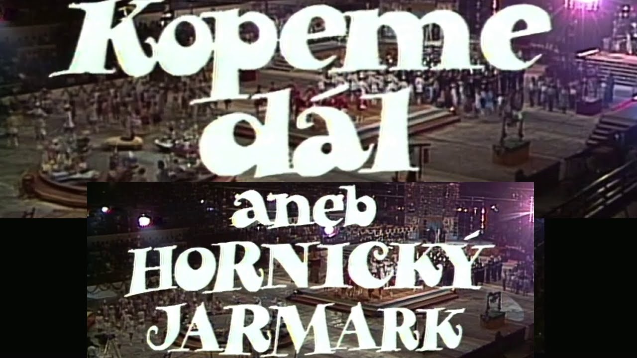 Jedeme dál ✱ Kopeme dál aneb Hornický jarmark (1988)