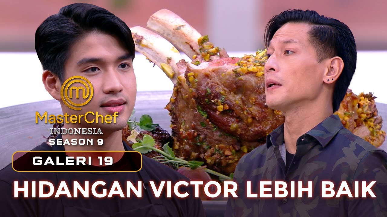 HIDANGAN VICTOR LEBIH BAIK | GALERI 19 | MASTERCHEF INDONESIA