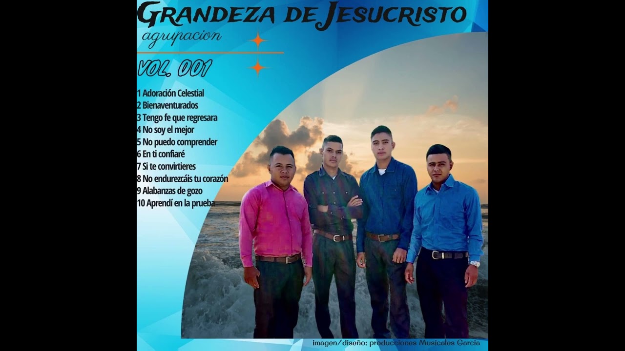 Agrupación Grandeza de Jesucristo Aprendí en la prueba
