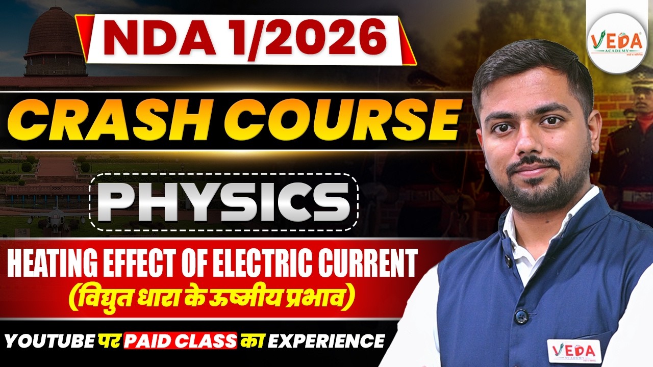 Heating Effect of Electric Current | Physics | Crash Course for NDA 1/2026 Preparation #nda2026