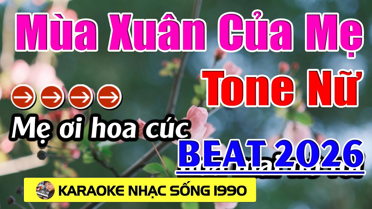 Mùa Xuân Của Mẹ - Karaoke Tone Nữ ( A ) - Beat 2026 - Karaoke Nhạc Sống 1990 - Beat Mới