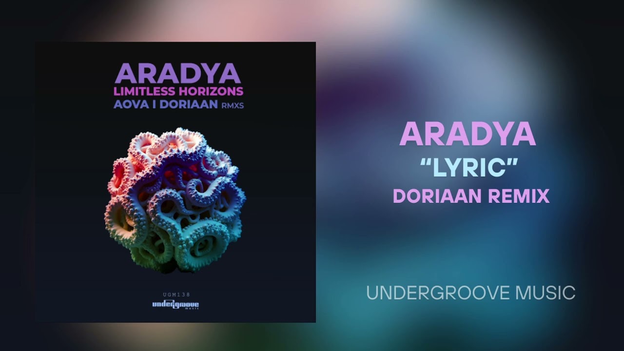 Aradya - Lyric (Doriaan Remix) [Undergroove Music]
